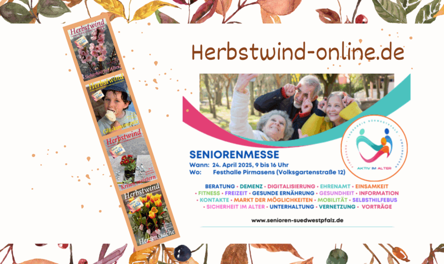 Herbstwind live erleben – auf der Seniorenmesse in Pirmasens!